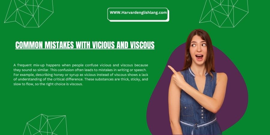 Common Mistakes with Vicious and Viscous
