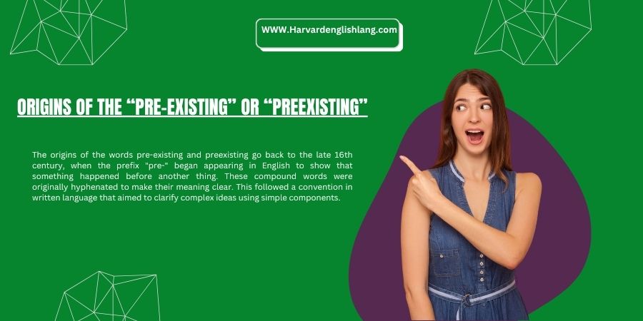 Origins of the “Pre-Existing” or “Preexisting”