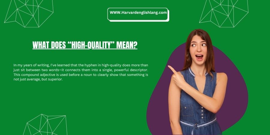 What Does “High-Quality” Mean?