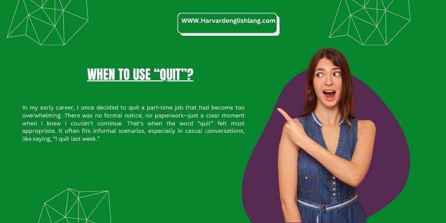 When to Use “Quit”?
