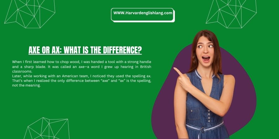 Axe or Ax: What is the Difference?
