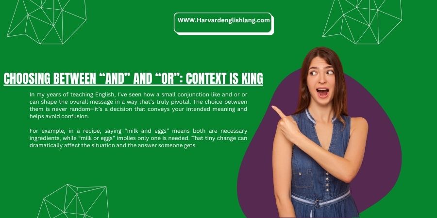 Choosing Between “And” and “Or”: Context is King