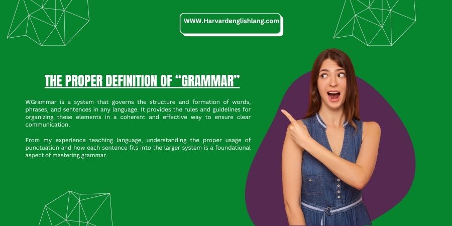 The Proper Definition of “Grammar”