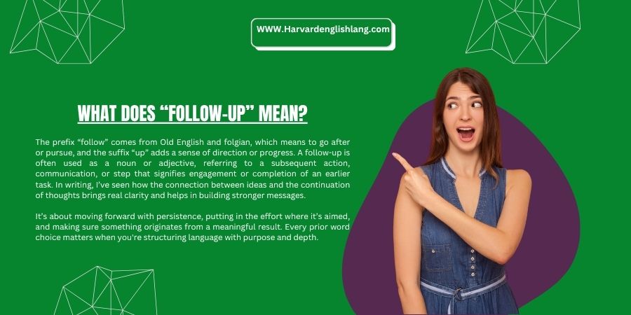 What Does “Follow-Up” Mean?