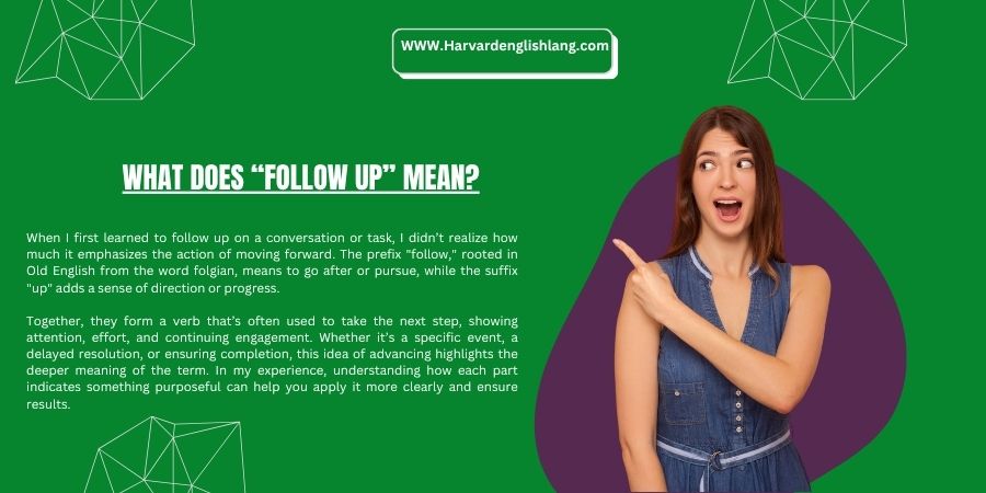 What Does “Follow Up” Mean?