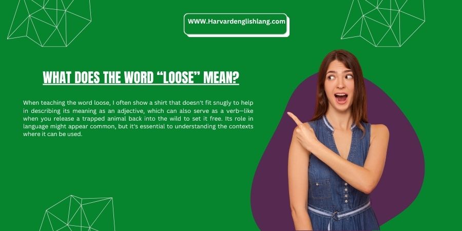 What Does the Word “Loose” Mean?