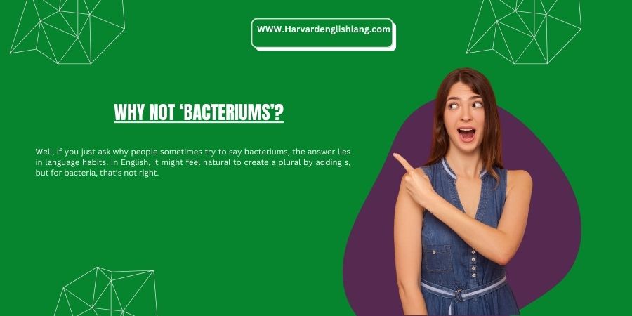 Why Not ‘Bacteriums’?